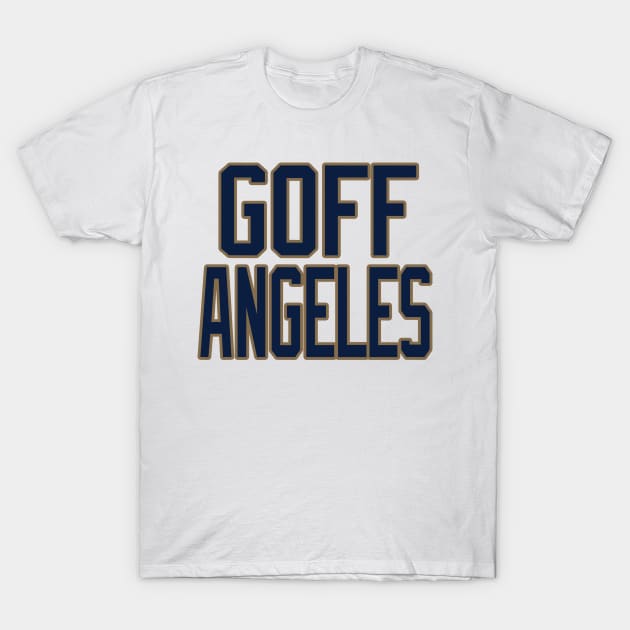 Los Angeles LYFE Goff Angeles! T-Shirt by OffesniveLine